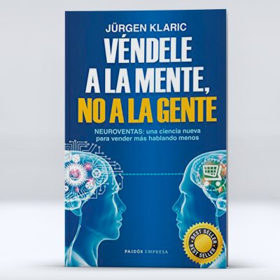 Libro Véndele a la mente, no a la gente Jürgen Klaric Book Mas Leído  (Spanish Edition)